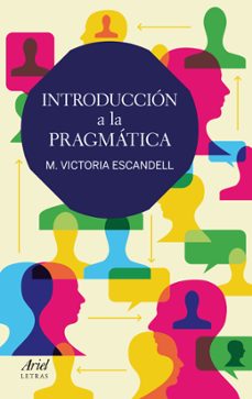 introduccion a la pragmatica (3ª ed.)-maria victoria escandell vidal-9788434409514