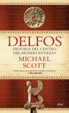 delfos: una historia del centro del mundo antiguo-9788434419414