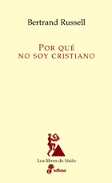 ¿por que no soy cristiano? (9ª ed.)-bertrand russell-9788435027014