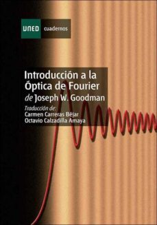 introduccion a la optica de fourier de joseph w. goodman-carmen carreras bejar-9788436255614