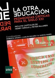 la otra educacion. pedagogias criticas para el siglo xxi (ebook)-roberto aparici-carlos escaño-d. garcia marin-9788436274714