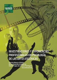 investigaciones y experiencias profesionales en psicologia de las artes escenicas (ebook)-andrés lópez de la llave rodríguez-patricia blanco-piñeiro-miren zubeldia echebe-9788436277814