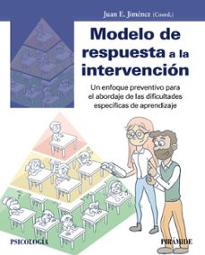 modelo de respuesta a la intervencion: un enfoque preventivo para el abordaje de las dificultades especificas de aprendizaje-juan e. jimenez-9788436839814