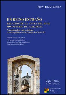 en reino extraño: relacion de la visita del real monasterio de valldigna-fray tomas gomez-9788437067414