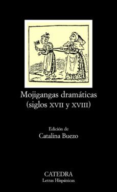mojigangas dramaticas (siglos xvii y xviii)-9788437622514