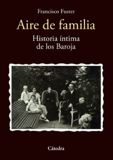aire de familia: historia intima de los baroja-9788437637914