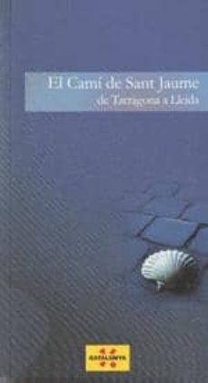 el cami de sant jaume de tarragona a lleida-9788439385714