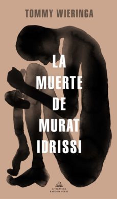 la muerte de murat idrissi (ebook)-tommy wieringa-9788439737414