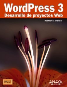 wordpress 3: desarrollo de proyectos web-heather r wallace-9788441529014