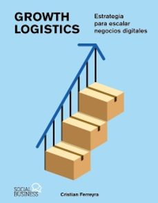 growth logistics (social media)-cristian ferreyra-9788441552814