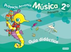 proyecto armonia musica 2 educacion primaria guia-9788444173214