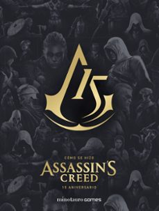 como se hizo assassin s creed (15º aniversario)-9788445016114