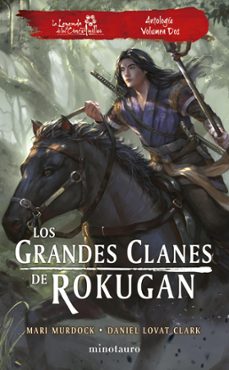 los grandes clanes de rokugan: antología nº 02 (ebook)-mari murdock-daniel lovat clark-9788445017814