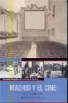 madrid y el cine: panorama filmografico de cien años de historia-9788445118214