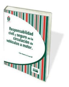 responsabilidad civil y seguro en la circulacion de vehiculos a m otor-9788445421314