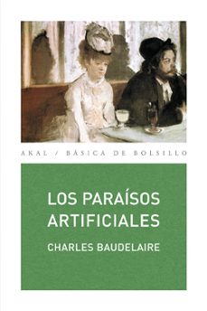 los paraisos artificiales-charles baudelaire-9788446002314