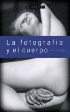 la fotografia y el cuerpo-john pultz-9788446011514