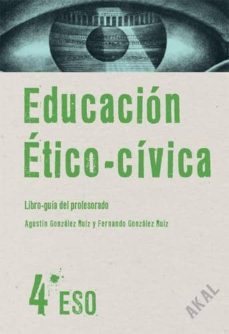 educacion etico-civica 4º eso. libro guia del profesorado (enseñanza bachillerato)-9788446029014