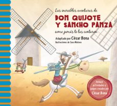 las increíbles aventuras de don quijote y sancho panza como jamás te las contaron-cesar bona-9788448846114