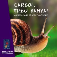cargol, treu banya! el petit univers-9788448930714