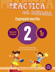 expressio escrita 2 1º educacion.primaria. practica amb barcanova 2019  catalunya / illes balears-9788448948214