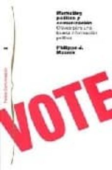 marketing politico y comunicacion: claves para una buena informac ion politica-philippe j. maarek-9788449304514