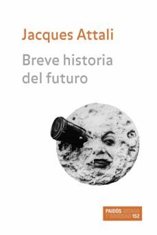 breve historia del futuro-jacques attali-9788449320514