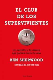 el club de los supervivientes: los secretos y la ciencia que podr ian salvar tu vida-9788449323614