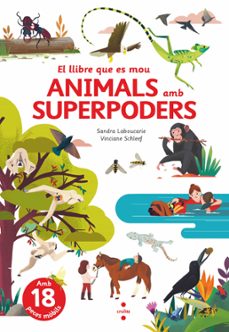 el llibre que es mou animals amb superpoders-sandra laboucarie-9788466150514