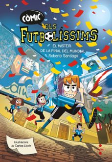 comic els futbolíssims 4. el misteri de la final del mundial-roberto santiago-9788466159814