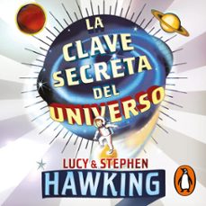 la clave secreta del universo (la clave secreta del universo 1) (audiolibro)-lucy hawking-stephen hawking-9788466348614