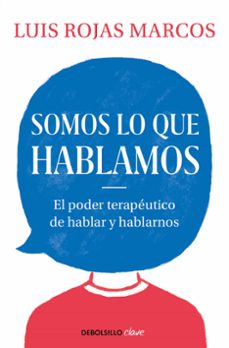 somos lo que hablamos. el poder terapeutico de hablar y hablarnos-9788466350914
