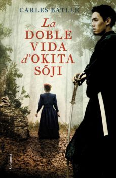 la doble vida d okita soji-carles batlle jorda-9788466429214