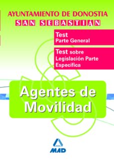 agentes de movilidad del ayuntamiento de donostia-san sebastian: test parte general y especifica-9788466595414