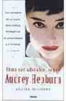como ser adorable, segun audrey hepburn-melissa hellstern-9788466624114