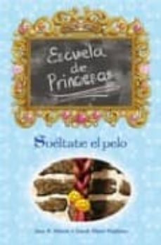 escuela de princesas: sueltate el pelo-sarah hines stephens-jane b. mason-9788466629614