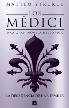 los medici 4 - la decadencia de una familia (ebook)-matteo strukul-9788466665414
