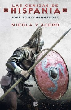 niebla y acero (las cenizas de hispania 2) (ebook)-jose zoilo hernandez-9788466666114
