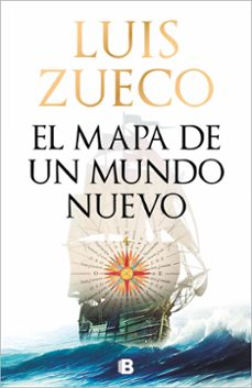 el mapa de un mundo nuevo-luis zueco-9788466679114