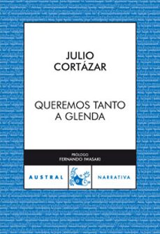 queremos tanto a glenda-julio cortazar-9788467025514
