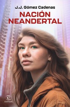 nacion neandertal (ebook)-j. j. gómez cadenas-9788467073614