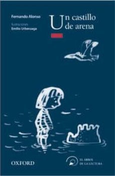 un castillo de arena (el arbol de la lectura. a partir de 8 años)-fernando alonso-9788467355314