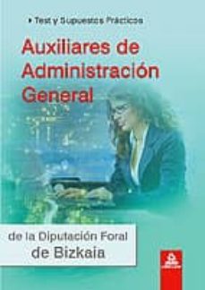 auxiliares de administracion general de la diputacion foral de bi kaia. test y supuestos practicos-9788467632514