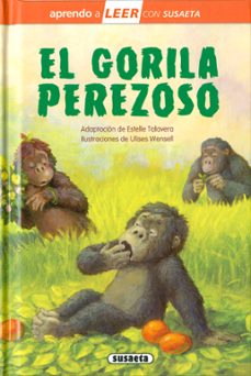 el gorila perezoso (aprendo a leer con susaeta)-9788467785814