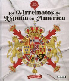 los virreinatos de españa en america (atlas ilustrado)-9788467795714