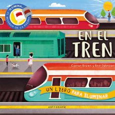 en el tren. un libro para iluminar-carron brown-bee johnson-9788467951714