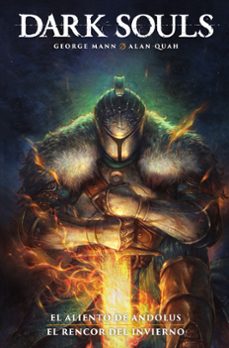 dark souls 1. el aliento de andolus / el rencor de invierno-george mann-alan quah-9788467975314