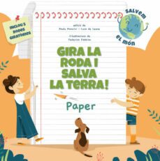 gira la roda i salva la terra! paper (salvem el mon)-paolo mancini-luca de leone-9788468272214