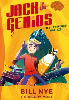 jack y los genios 2: en el profundo mar azul-bill nye-gregory mone-9788468338514