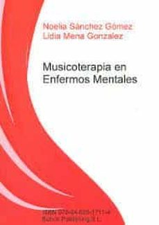 musicoterapia en enfermos mentales-noelia sanchez-lidia mena-9788468617114